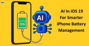 Apple Expected To Use AI In iOS 19 For Smarter iPhone Battery Management