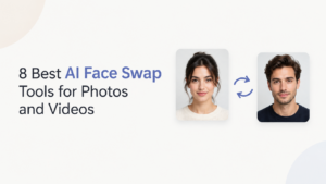 8 Best AI Face Swap Tools for Photos and Videos